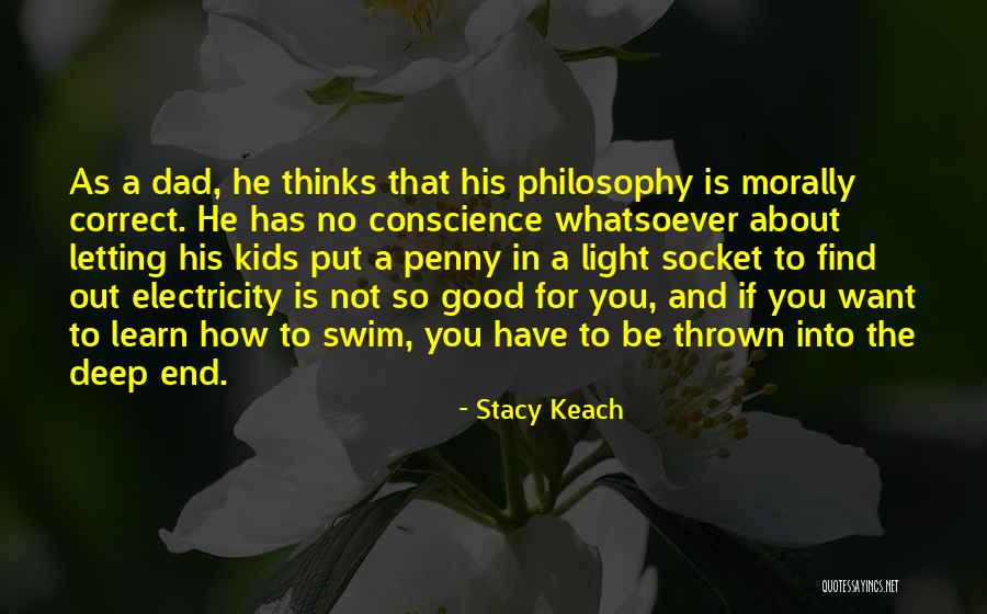 Morally Good Quotes By Stacy Keach