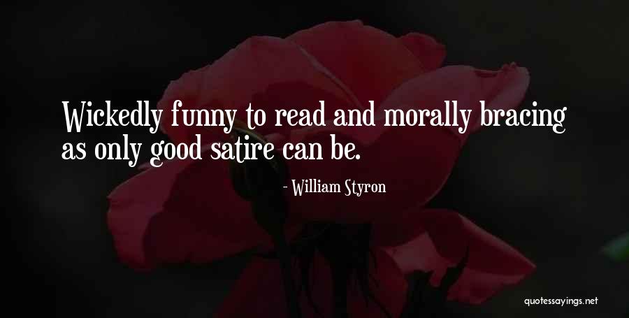 Morally Good Quotes By William Styron