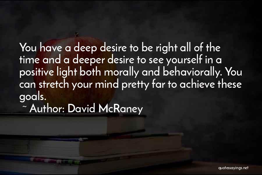 Morally Right Quotes By David McRaney