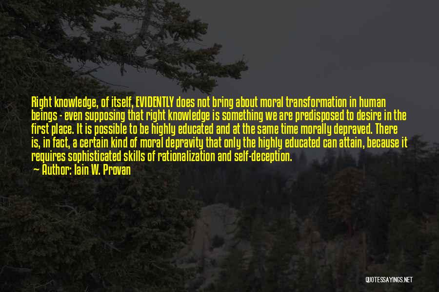 Morally Right Quotes By Iain W. Provan