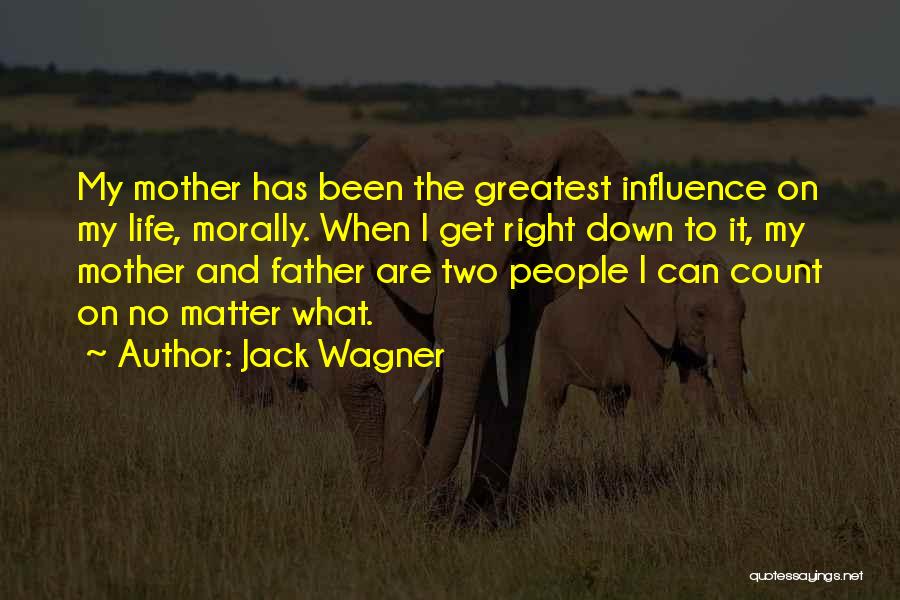 Morally Right Quotes By Jack Wagner
