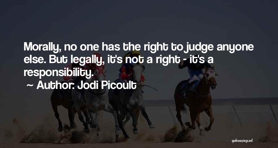 Morally Right Quotes By Jodi Picoult