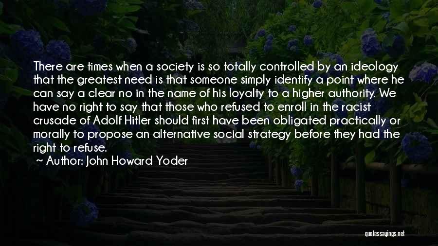 Morally Right Quotes By John Howard Yoder