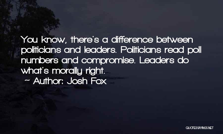 Morally Right Quotes By Josh Fox