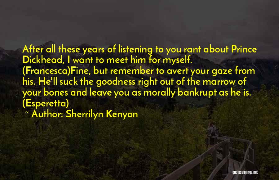 Morally Right Quotes By Sherrilyn Kenyon