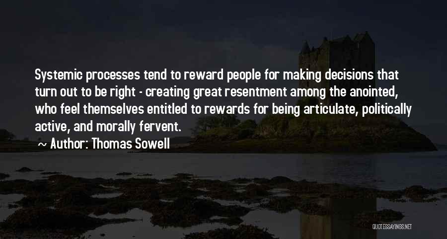 Morally Right Quotes By Thomas Sowell