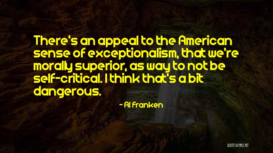 Morally Superior Quotes By Al Franken Morally Superior Quotes By Al Franken
