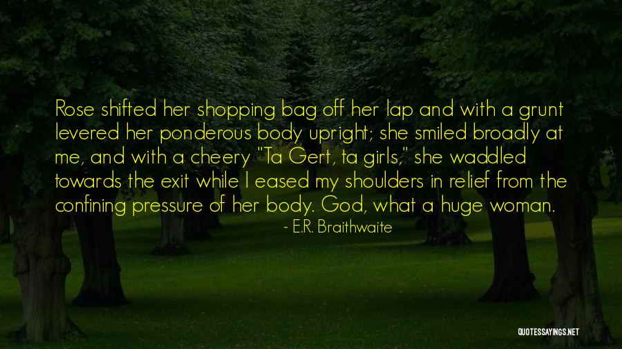 Morally Suspect Quotes By E.R. Braithwaite