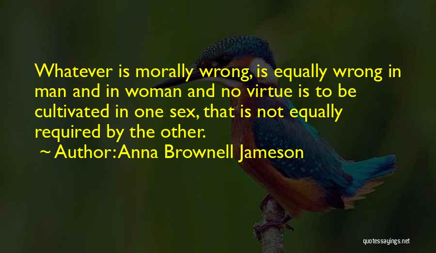 Morally Wrong Quotes By Anna Brownell Jameson
