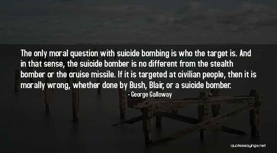 Morally Wrong Quotes By George Galloway