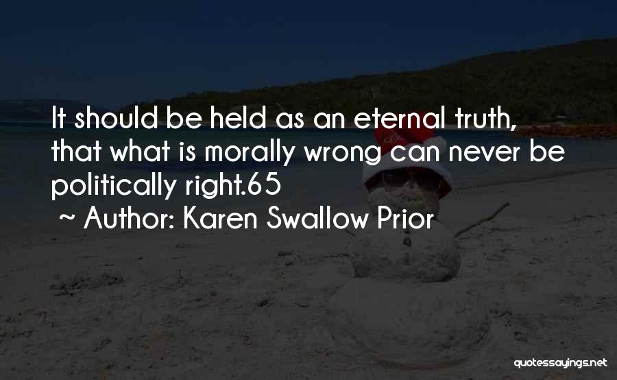 Morally Wrong Quotes By Karen Swallow Prior