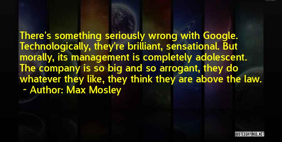 Morally Wrong Quotes By Max Mosley
