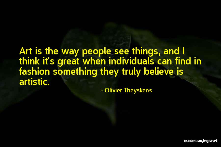 Moralmente Aceitavel Quotes By Olivier Theyskens Moralmente Aceitavel Quotes By Olivier Theyskens