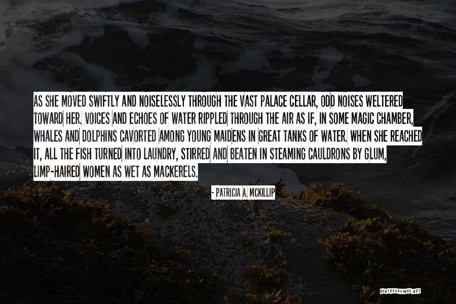 Moralne Vrednosti Quotes By Patricia A. McKillip Moralne Vrednosti Quotes By Patricia A. McKillip