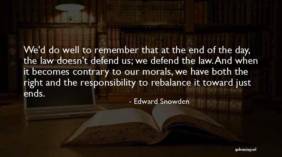Morals And Ethics Quotes By Edward Snowden Morals And Ethics Quotes By Edward Snowden