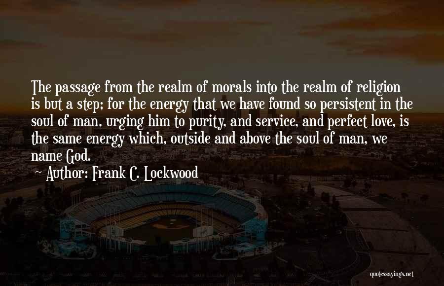 Morals And Love Quotes By Frank C. Lockwood