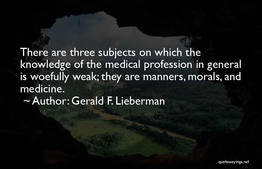 Morals And Manners Quotes By Gerald F. Lieberman