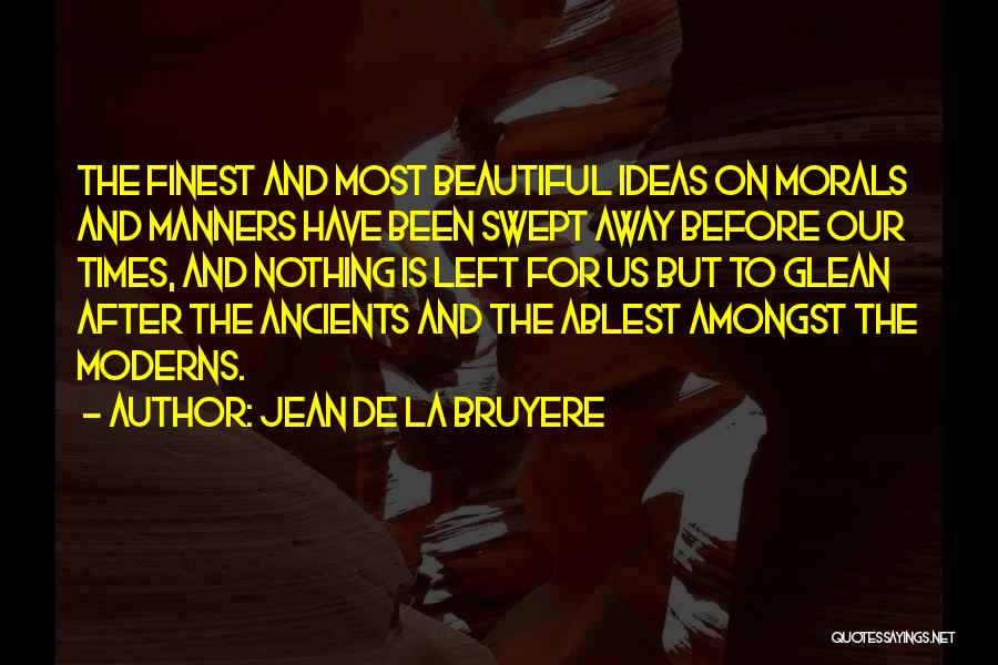 Morals And Manners Quotes By Jean De La Bruyere