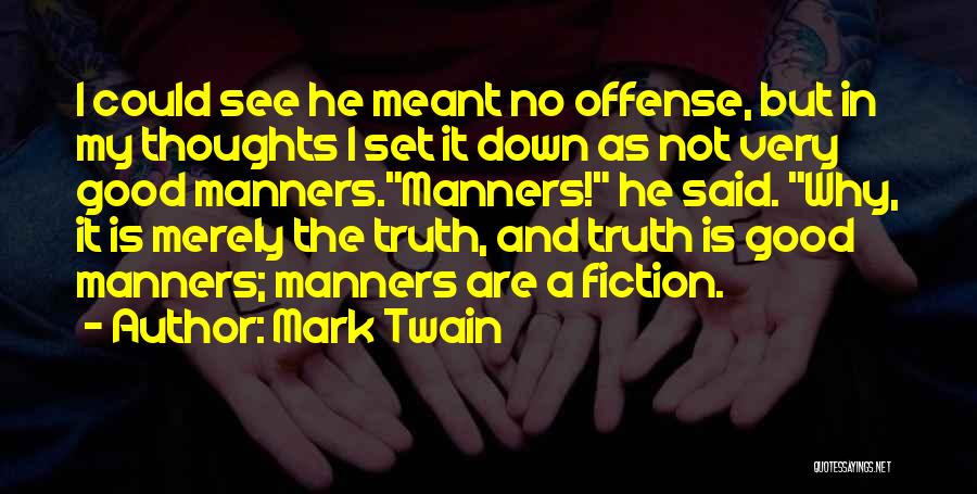 Morals And Manners Quotes By Mark Twain