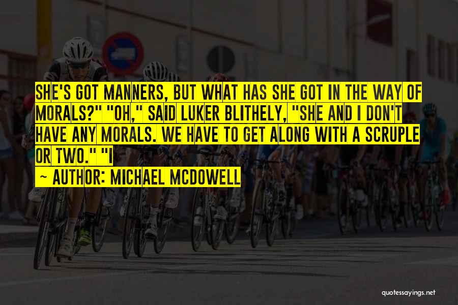 Morals And Manners Quotes By Michael McDowell