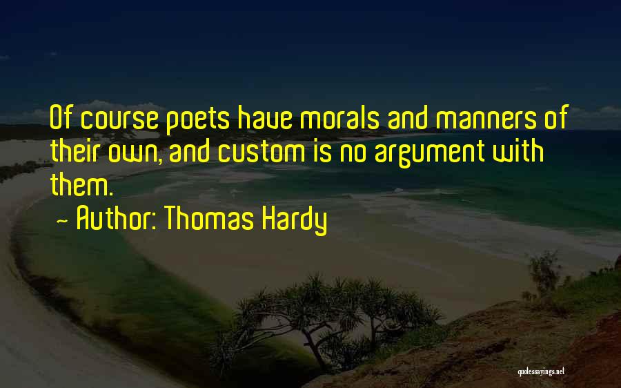 Morals And Manners Quotes By Thomas Hardy