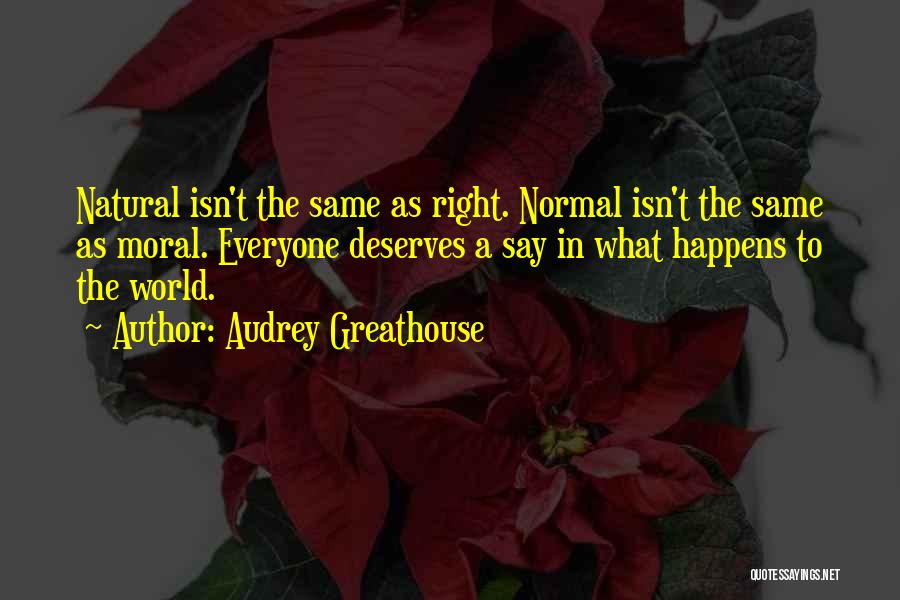 Morals Quotes By Audrey Greathouse