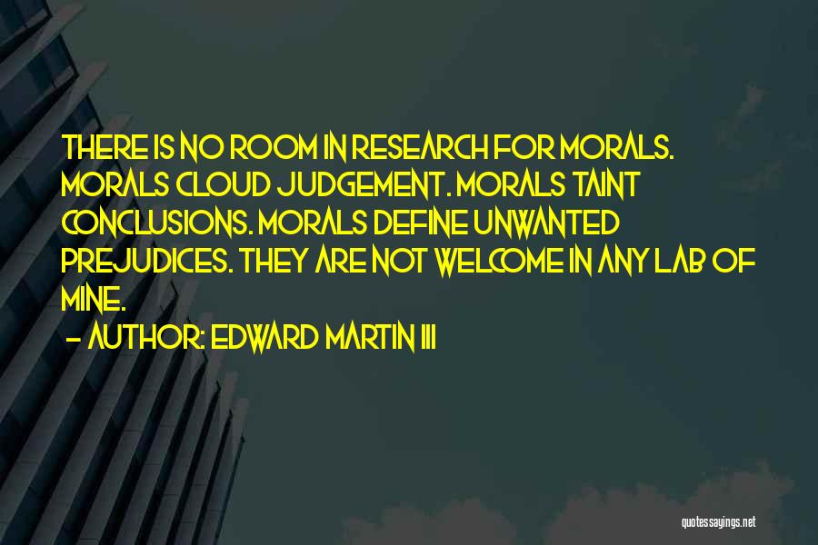 Morals Quotes By Edward Martin III