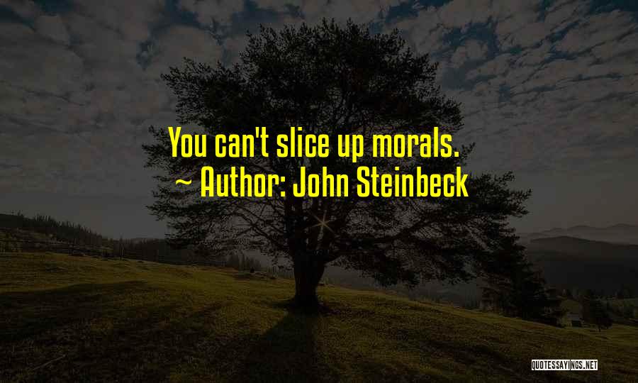 Morals Quotes By John Steinbeck