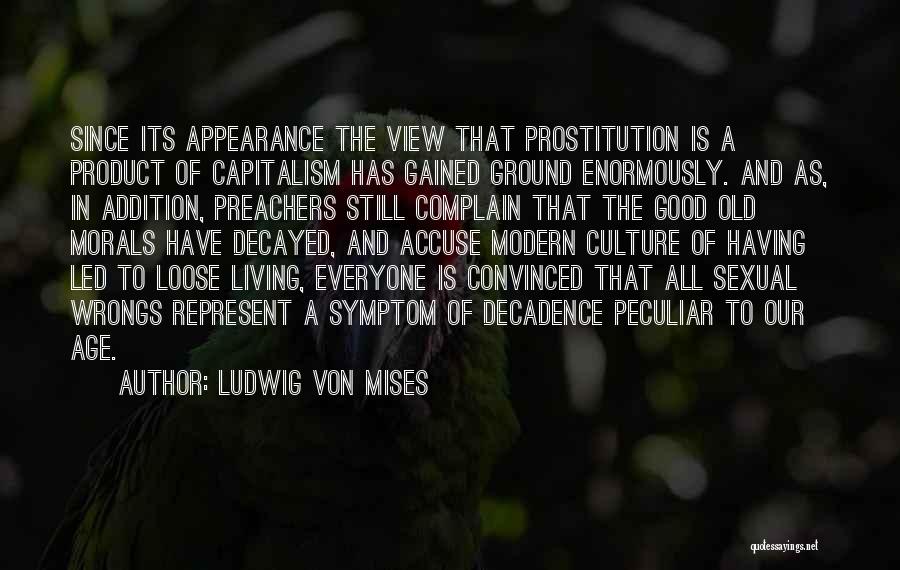 Morals Quotes By Ludwig Von Mises