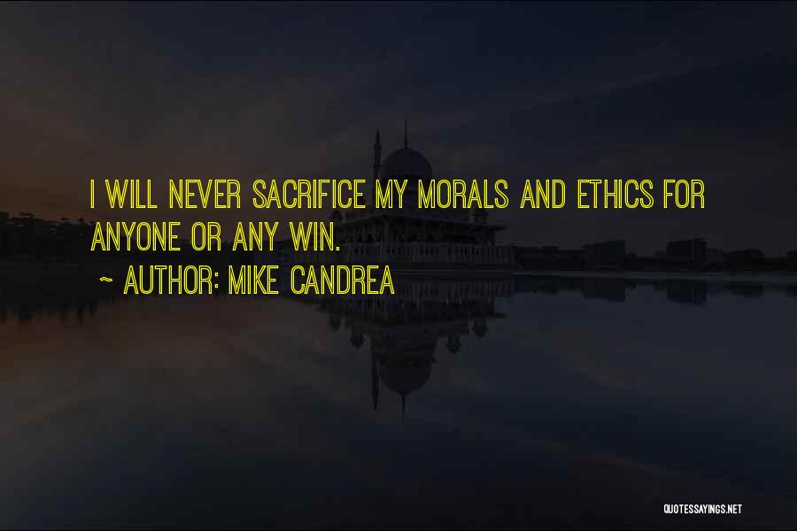 Morals Quotes By Mike Candrea