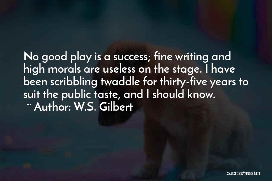 Morals Quotes By W.S. Gilbert