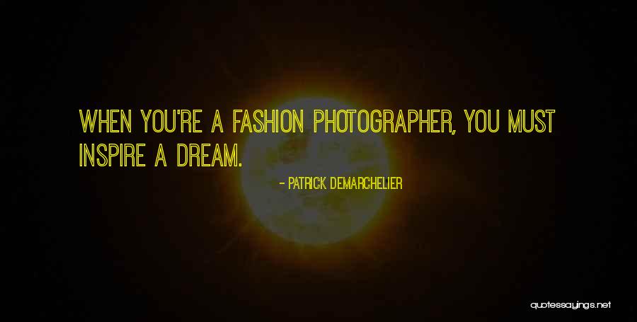 Moranguinho Quotes By Patrick Demarchelier Moranguinho Quotes By Patrick Demarchelier