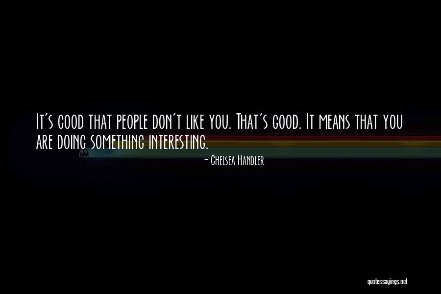 Morani Stelmach Quotes By Chelsea Handler Morani Stelmach Quotes By Chelsea Handler