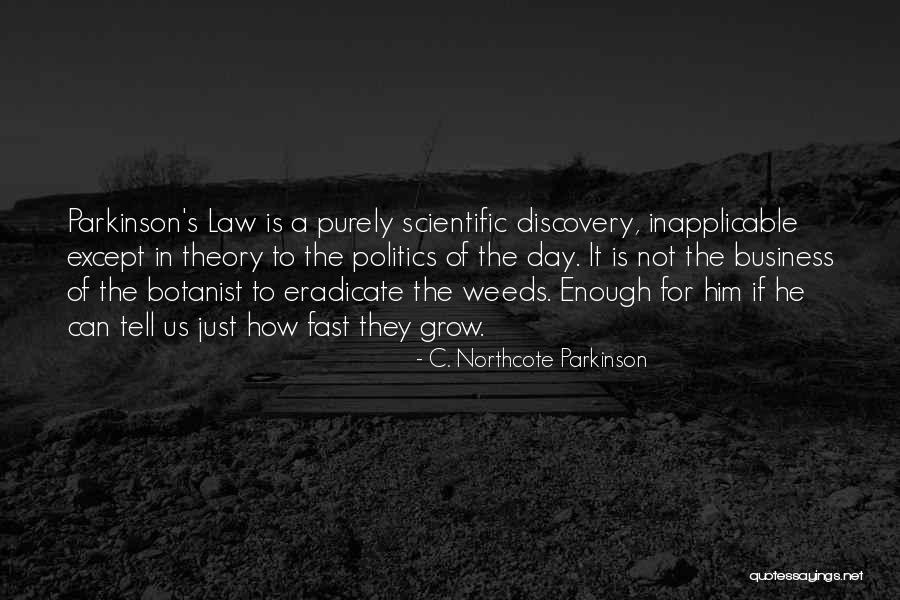 Morano Brothers Quotes By C. Northcote Parkinson Morano Brothers Quotes By C. Northcote Parkinson