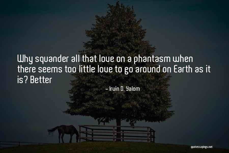 Moranos Quotes By Irvin D. Yalom Moranos Quotes By Irvin D. Yalom