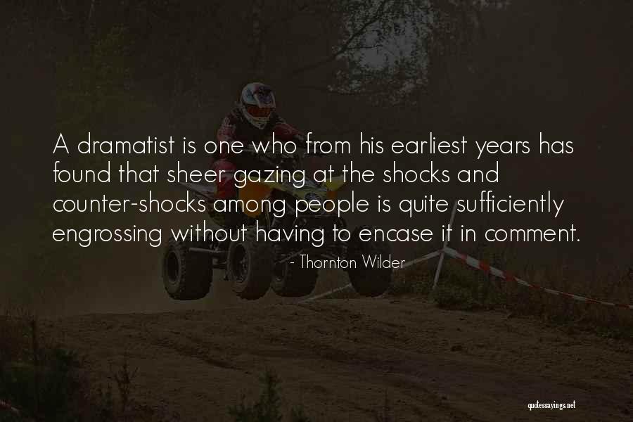 Morarjee Quotes By Thornton Wilder Morarjee Quotes By Thornton Wilder