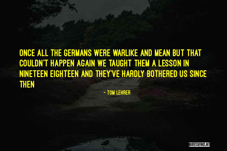 Moraru Vigi Quotes By Tom Lehrer Moraru Vigi Quotes By Tom Lehrer