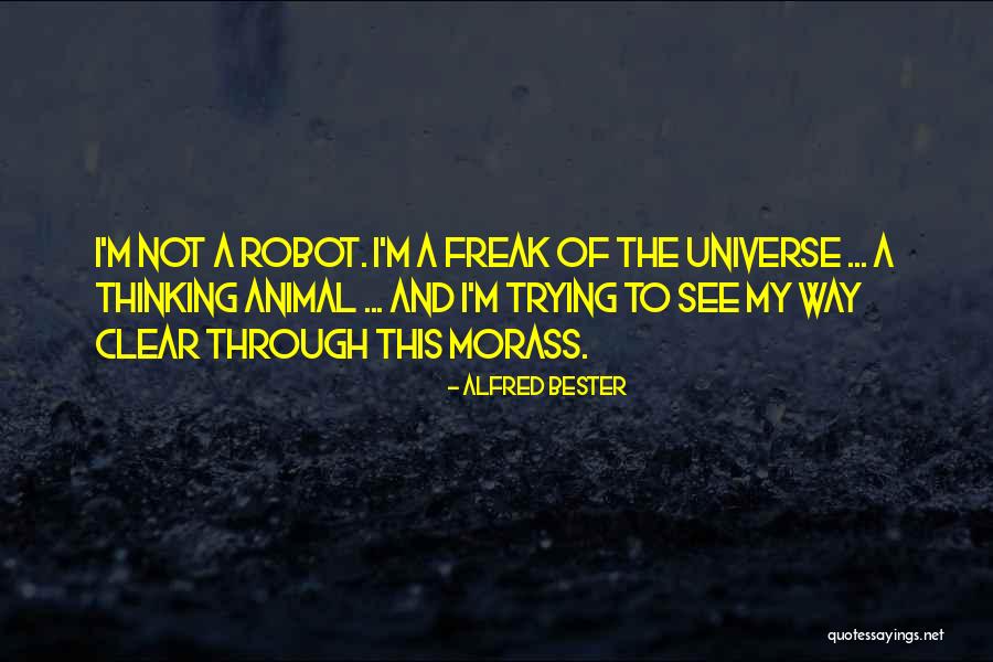 Morass Quotes By Alfred Bester