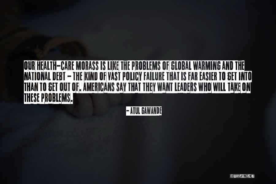 Morass Quotes By Atul Gawande Morass Quotes By Atul Gawande