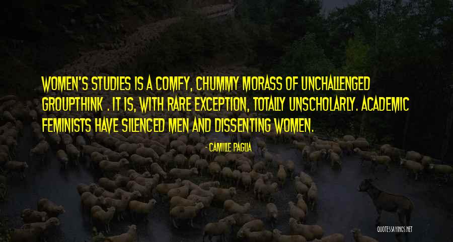 Morass Quotes By Camille Paglia