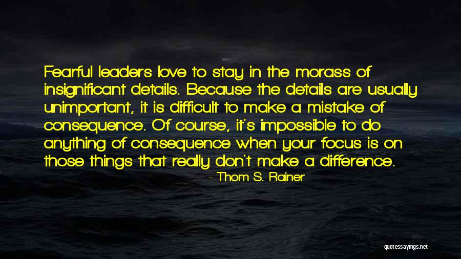 Morass Quotes By Thom S. Rainer Morass Quotes By Thom S. Rainer