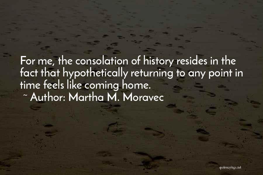 Moravec Quotes By Martha M. Moravec