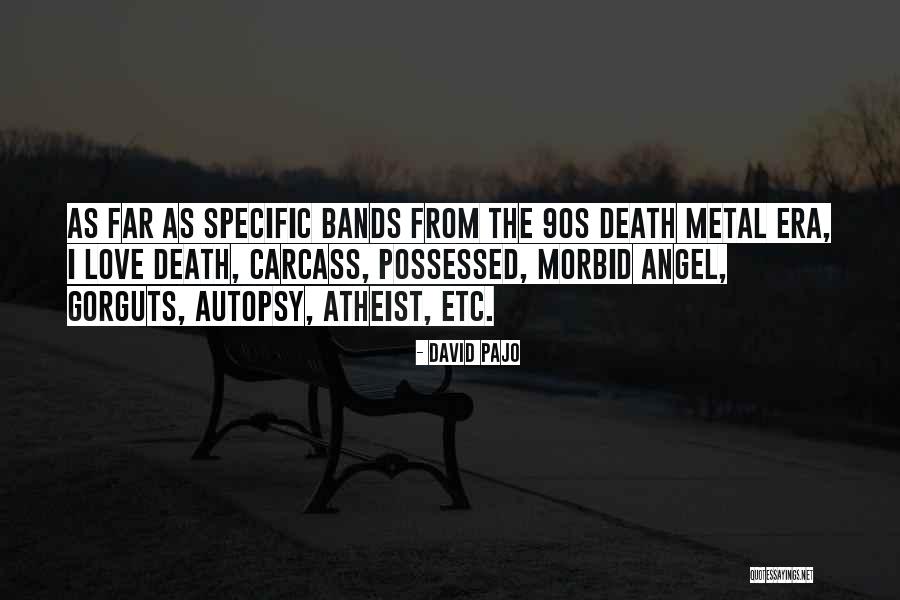 Morbid Death Quotes By David Pajo Morbid Death Quotes By David Pajo