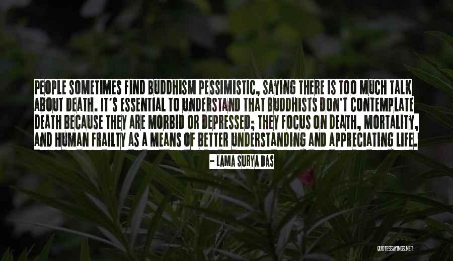 Morbid Death Quotes By Lama Surya Das Morbid Death Quotes By Lama Surya Das
