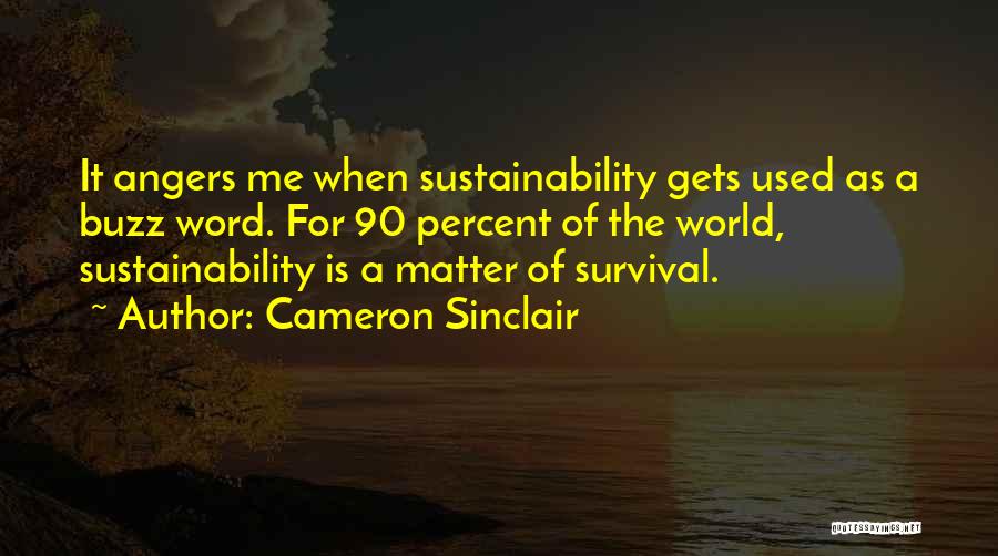 Morbidity Rates Quotes By Cameron Sinclair