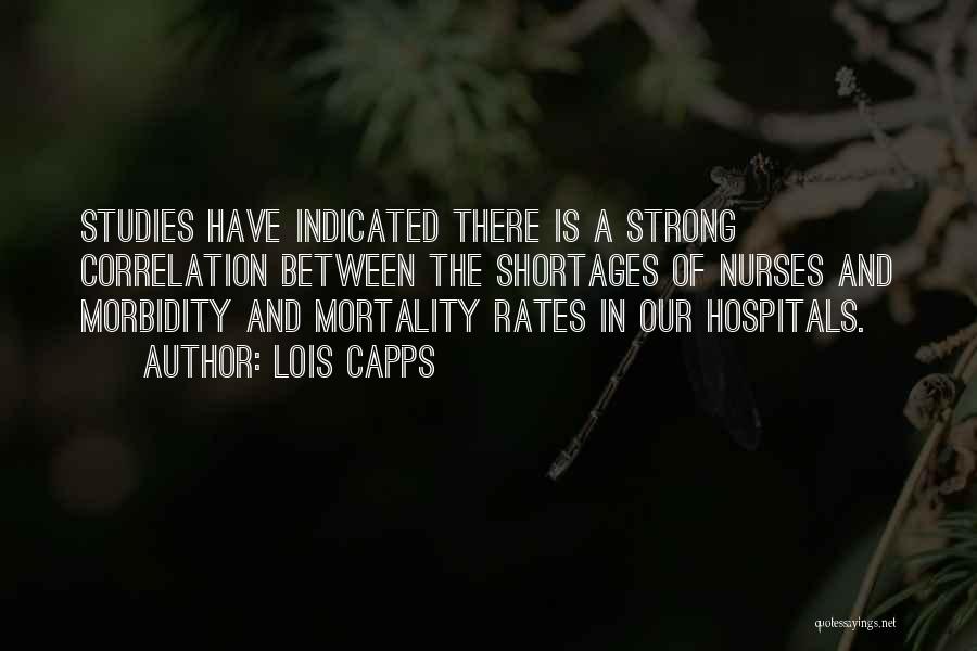 Morbidity Rates Quotes By Lois Capps