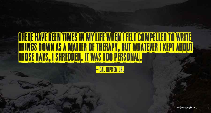Morcom Rose Quotes By Cal Ripken Jr. Morcom Rose Quotes By Cal Ripken Jr.