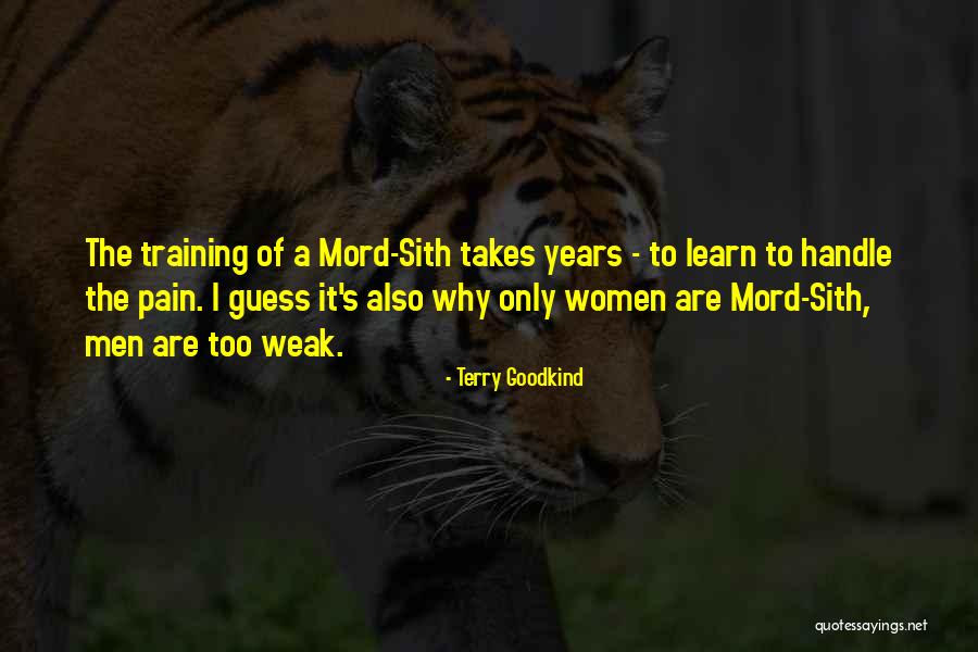 Mord Sith Quotes By Terry Goodkind Mord Sith Quotes By Terry Goodkind