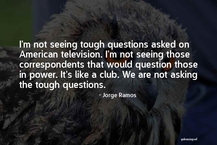 Mordam Quotes By Jorge Ramos Mordam Quotes By Jorge Ramos