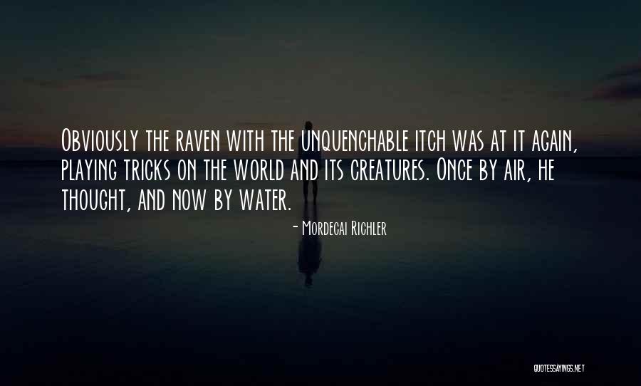 Mordecai Richler Quotes 1076825 Mordecai Richler Quotes 1076825